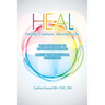 HEAL Healthy Emotions Abundant Life: From Superhero to Super Self Empowered