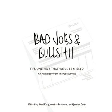 Bad Jobs & Bullshit