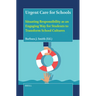 Urgent Care for Schools: Situating Responsibility as an Engaging Way for Students to Transform School Cultures