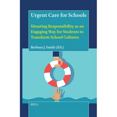 Urgent Care for Schools: Situating Responsibility as an Engaging Way for Students to Transform School Cultures