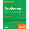GeoServer Beginner's Guide.
