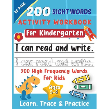 200 Sight Words Activity Book: Learn, Trace and Practice - Book for Toddlers, Alphabet Learning for Kindergarten