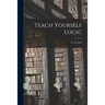 Teach Yourself Logic