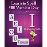 Learn to Spell 500 Words a Day: The Vowel I (vol. 3)