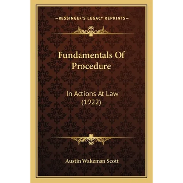 Fundamentals Of Procedure: In Actions At Law (1922)