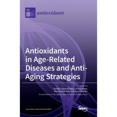 Antioxidants in Age-Related Diseases and Anti-Aging Strategies