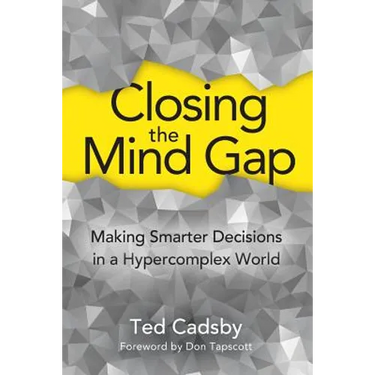 Closing the Mind Gap: Making Smarter Decisions in a Hypercomplex World