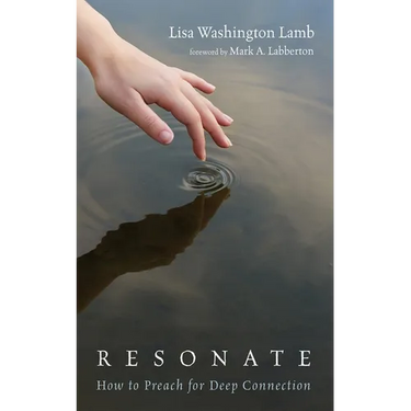 Resonate: How to Preach for Deep Connection