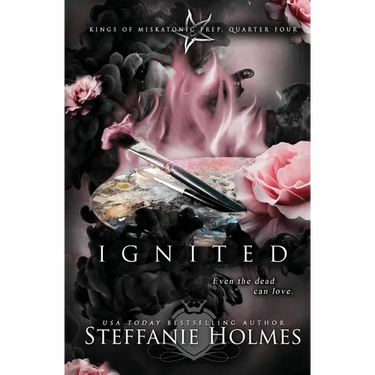 Ignited: A reverse harem bully romance