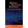 Mining Your Own Business: A Primer for Executives on Understanding and Employing Data Mining and Predictive Analytics