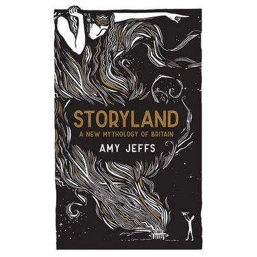 Storyland: A New Mythology of Britain