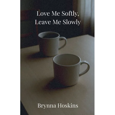 Love Me Softly, Leave Me Slowly