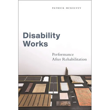 Disability Works: Performance After Rehabilitation