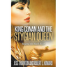 King Conan and the Stygian Queen- Beyond the Black River