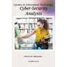 "Careers in Information Technology: Cybersecurity Analyst"