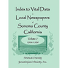 Index to Vital Data in Local Newspapers of Sonoma County, California, Volume 7, 1904-1906