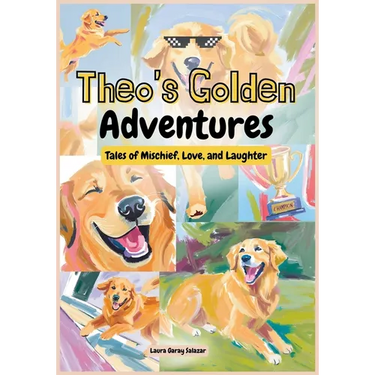 Theo's Golden Adventures: Tales of Mischief, Love and Laughter