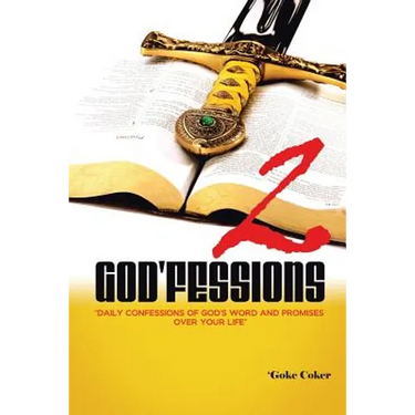 God'fessions 2: Daily Confessions of God's Word and promises over your life volume two