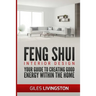 Feng Shui Interior Design: A guide to creating good energy within your home