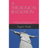 A Theological Revolution: Critiquing and Rewriting the Doctrine of Creation and Redemption