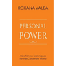 Personal Power: Mindfulness Techniques for the Corporate World