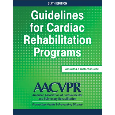 Guidelines for Cardiac Rehabilitation Programs