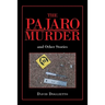 The Pajaro Murder: And Other Stories