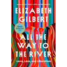 All the Way to the River: Oprah's Book Club: Love, Loss, and Liberation