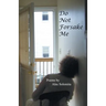 Do Not Forsake Me