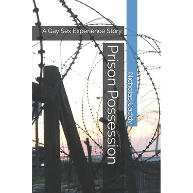 Prison Possession: A Gay Sex Experience Story