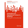 Embodied and Operational Carbon in Buildings: Strategies to Decarbonize
