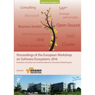 Proceedings of the European Workshop on Software Ecosystems 2016: Where science meets Business