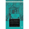 The Drama of Masculinity and Medieval English Guild Culture
