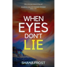 When Eyes Don't Lie