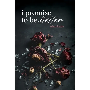 I Promise to Be Better