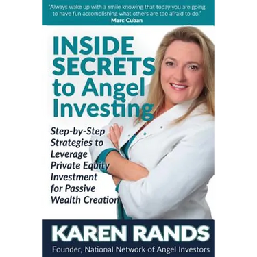 Inside Secrets to Angel Investing: Step-by-Step Strategies to Leverage Private Equity Investment for Passive Wealth Creation