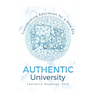 Authentic University: Transforming Education for a New Era