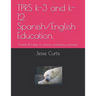 Tprs K-3 and K-12 Spanish/English Education.: At Lest 40 Days of Vertical Vocabulary Curriculum