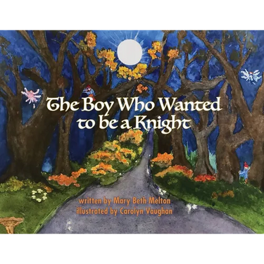The Boy Who Wanted to be a Knight