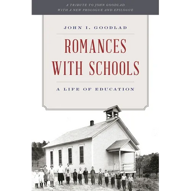 Romances with Schools: A Life of Education