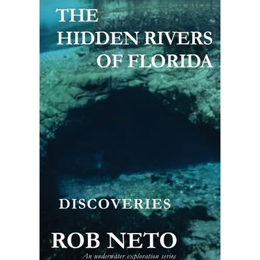 The Hidden Rivers of Florida: Discoveries