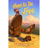 How to Be Free: More Essays on Christian Living