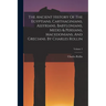 The Ancient History Of The Egyptians, Carthaginians, Assyrians, Babylonians, Medes & Persians, Macedonians, And Grecians. By Charles Rollin; Volume 2