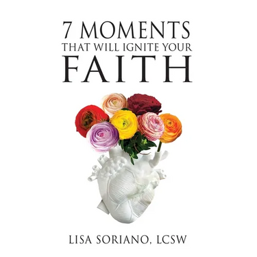 7 Moments That Will Ignite Your Faith