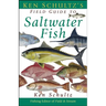 Ken Schultz's Field Guide to Saltwater Fish