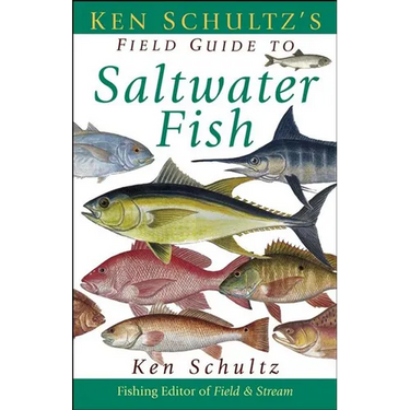 Ken Schultz's Field Guide to Saltwater Fish
