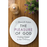 The Pleasure of God: Finding Grace in the Ordinary