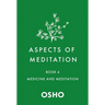 Aspects of Meditation Book 4: Medicine and Meditation