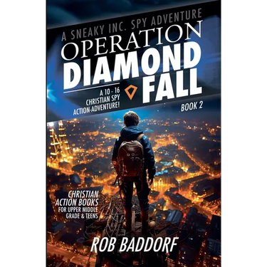 Operation Diamond Fall: A 10 - 16 Christian Spy Action-Adventure!