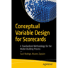 Conceptual Variable Design for Scorecards: A Standardized Methodology for the Model-Building Process